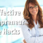 5 Effective Entrepreneur Life Hacks